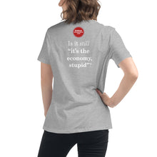 Load image into Gallery viewer, DHC - "It's the economy, stupid" Women's Relaxed T-Shirt