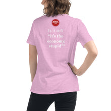 Load image into Gallery viewer, DHC - "It's the economy, stupid" Women's Relaxed T-Shirt