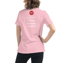 Load image into Gallery viewer, DHC - "It's the economy, stupid" Women's Relaxed T-Shirt