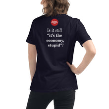 Load image into Gallery viewer, DHC - "It's the economy, stupid" Women's Relaxed T-Shirt